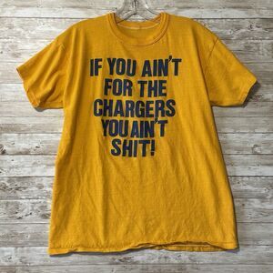 Vintage If You Ain't For The Chargers You Ain't Sh*t! Yellow T Shirt Womens L